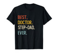Funny Dad Best Doctor Step Dad Ever T-Shirt - Fun Novelty Design Unisex - T-Shirt, Sweatshirt, Hoodie