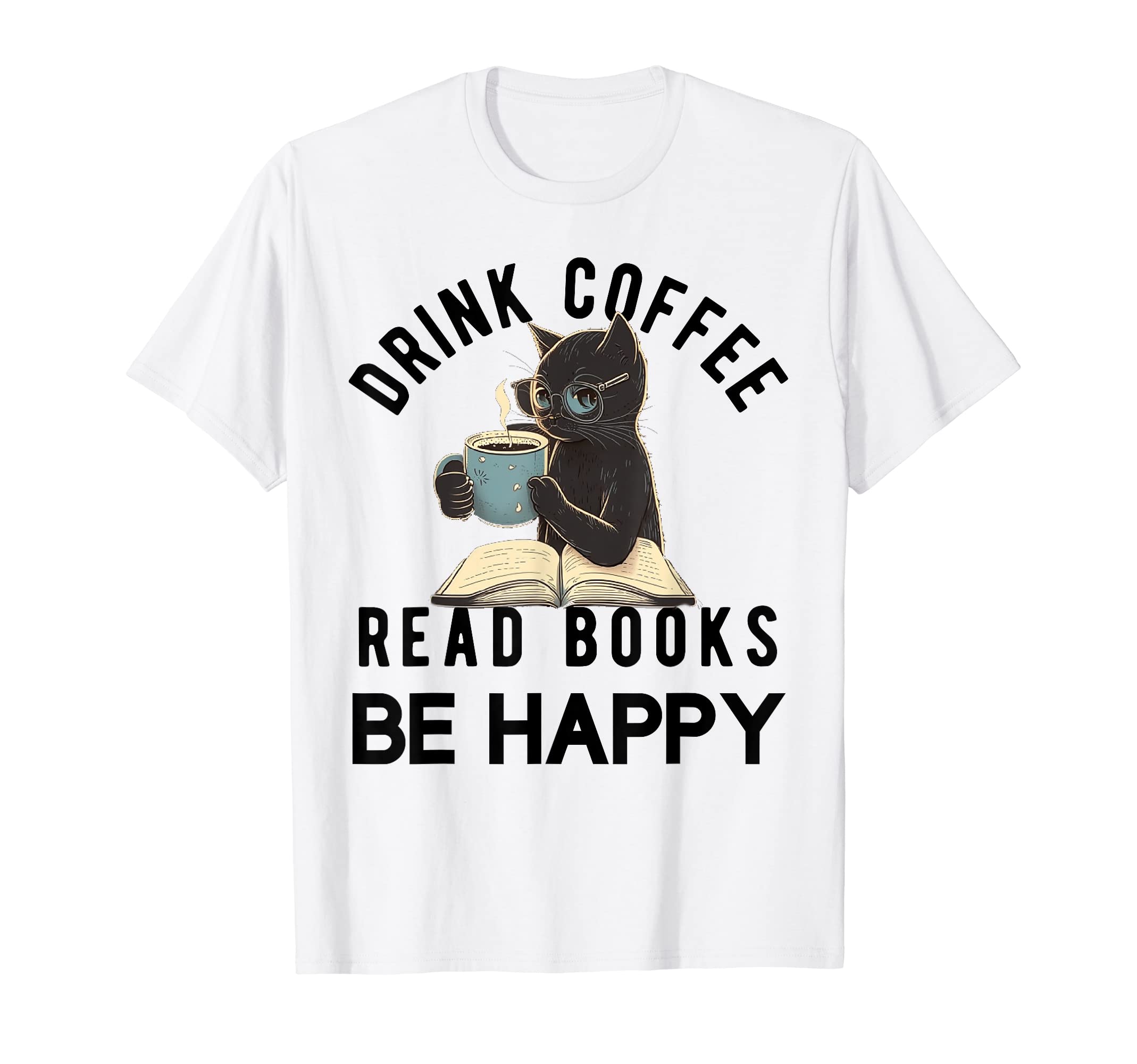 Read Books Drink Coffee Fight Evil Book T-Shirt - Unique Graphic Men Women - T-Shirt, Sweatshirt, Hoodie