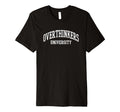 Overthinkers University T-Shirt - Custom Art Print for Adults - T-Shirt, Sweatshirt, Hoodie