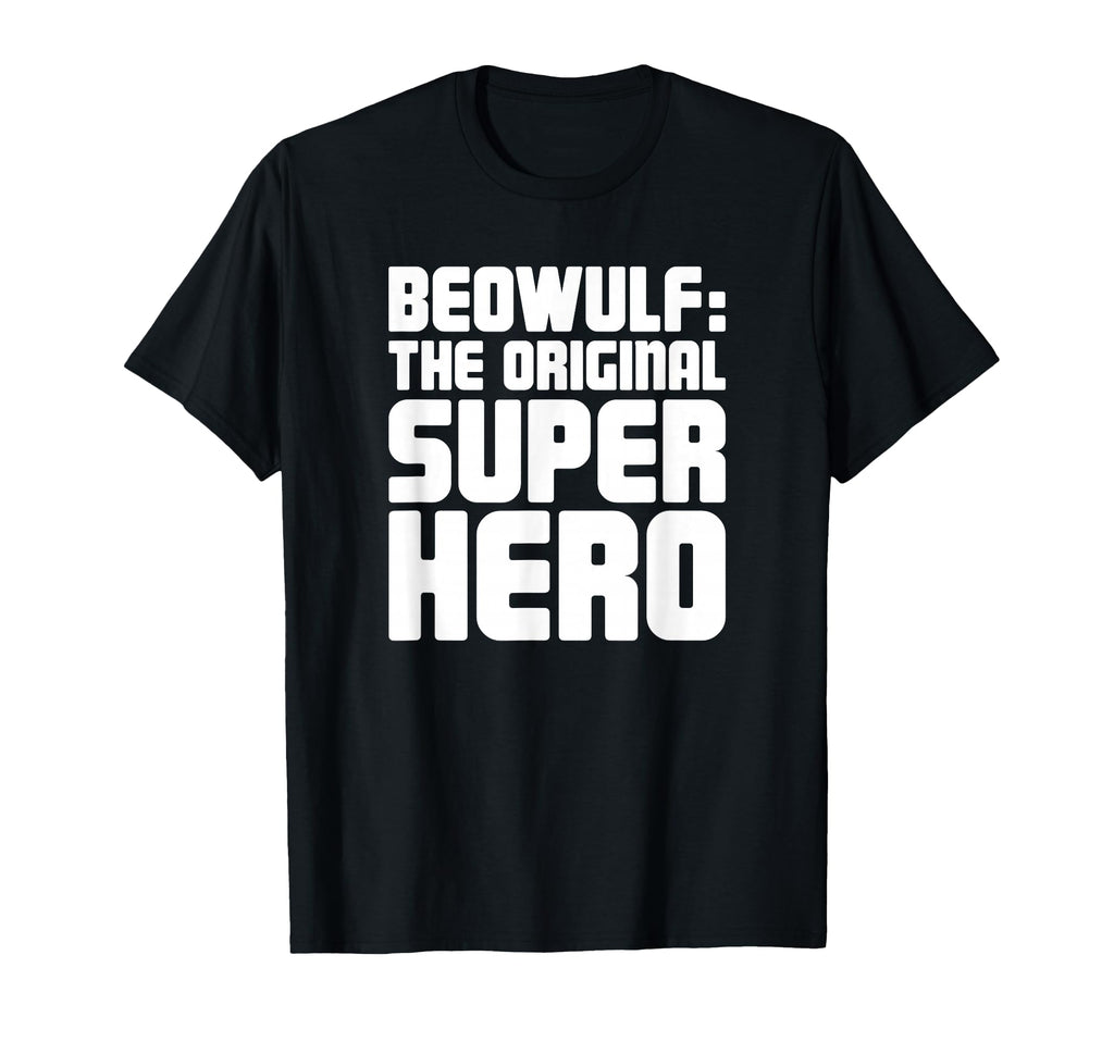 English Literature Beowulf T-Shirt - Streetwear Style for Adults - T-Shirt, Sweatshirt, Hoodie