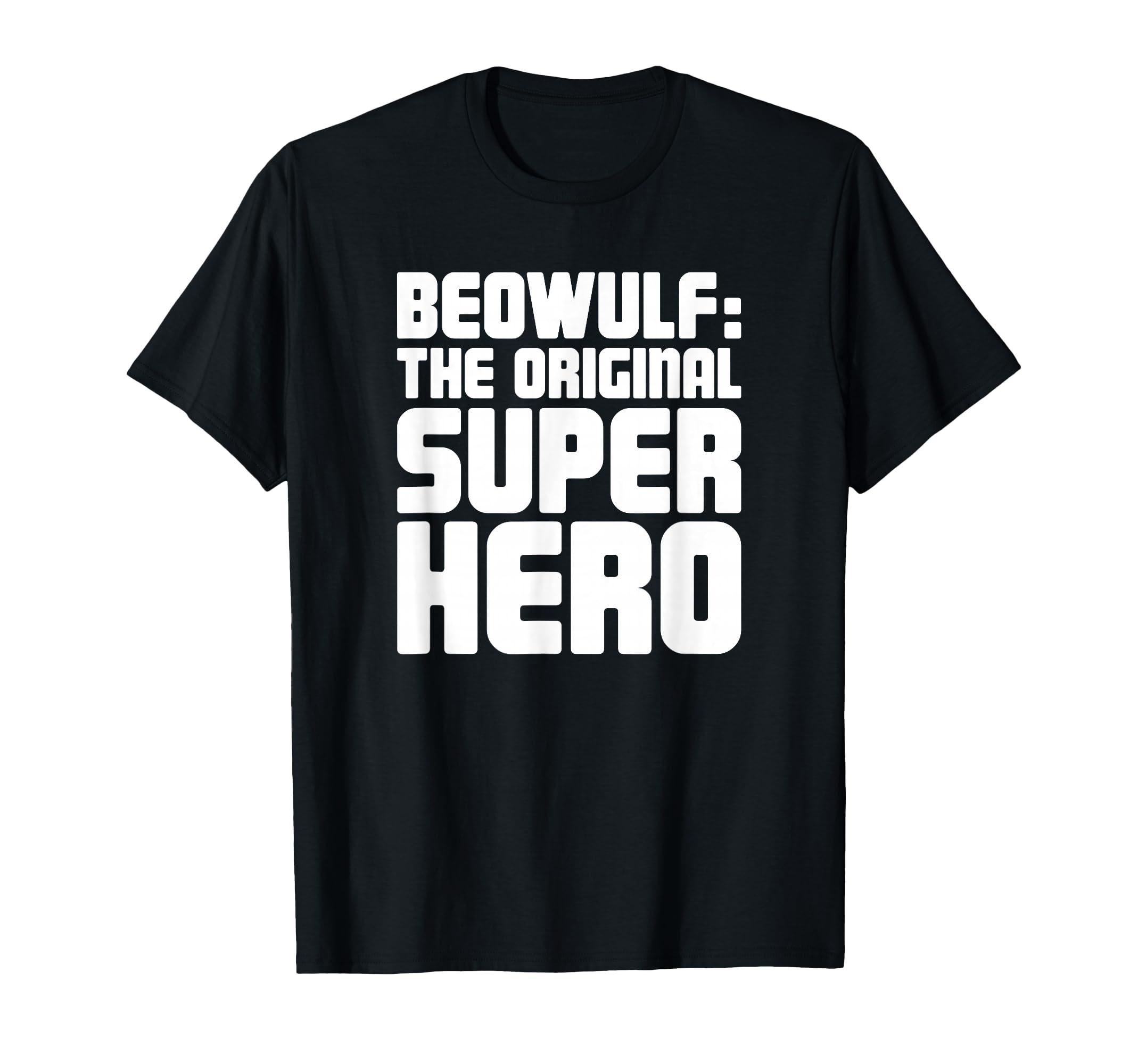 English Literature Beowulf T-Shirt - Streetwear Style for Adults - T-Shirt, Sweatshirt, Hoodie