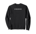 Self Care Is Not Selfish Mental Sweatshirt - Novelty Apparel Men Women - T-Shirt, Sweatshirt, Hoodie