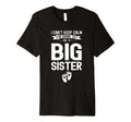 I Cant Keep Calm Im Going To Be Sister T-Shirt - Unique Graphic Unisex - T-Shirt, Sweatshirt, Hoodie