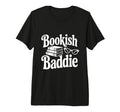 Bookish Baddie Reading Vibes Literary T-Shirt - Streetwear Style Unisex - T-Shirt, Sweatshirt, Hoodie