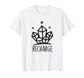 Metaphysical Crystal Recharge Energy T-Shirt - Trendy Graphic Men Women - T-Shirt, Sweatshirt, Hoodie