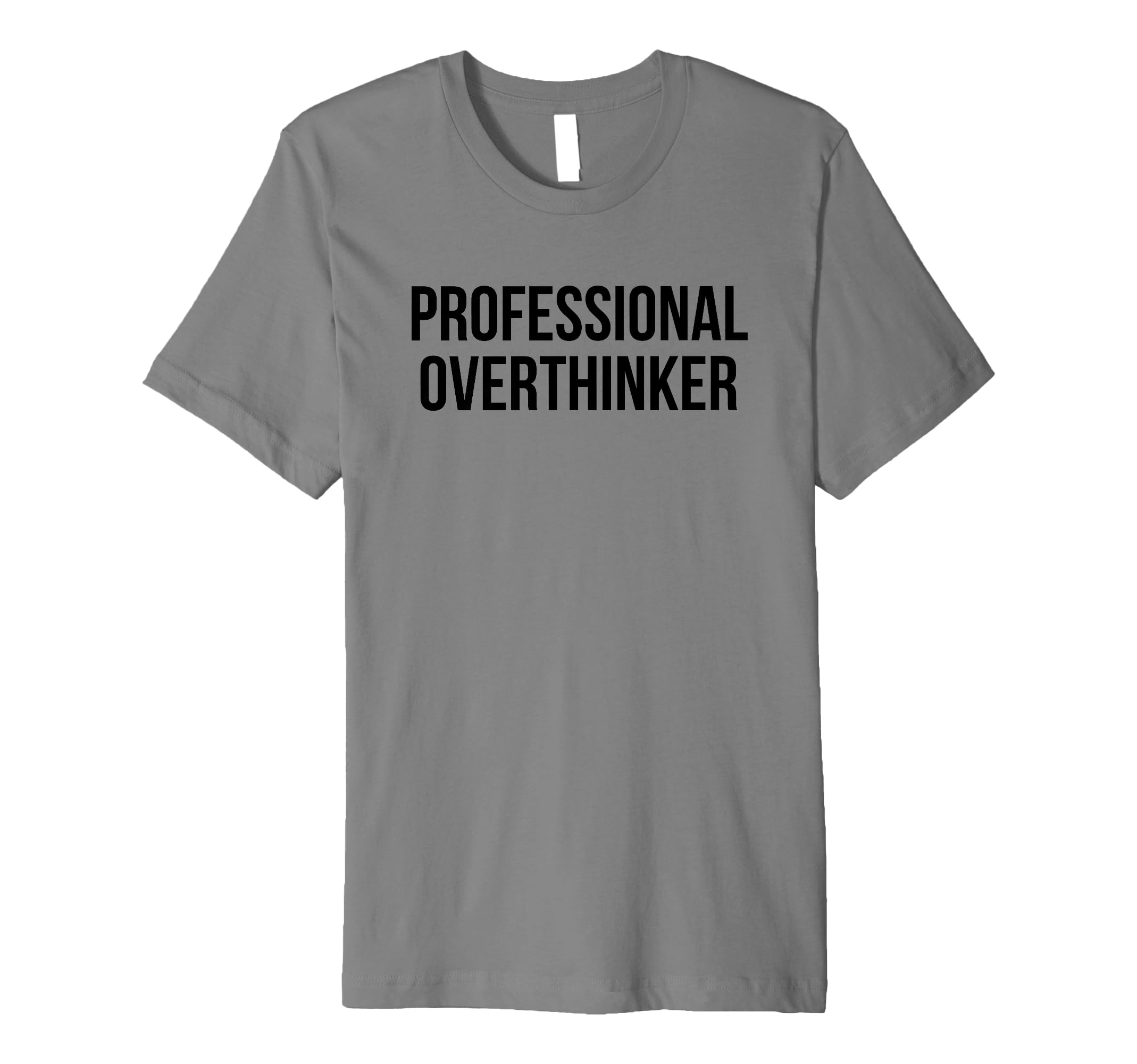 Professional Overthinker T-Shirt - Aesthetic Graphic for Adults - T-Shirt, Sweatshirt, Hoodie
