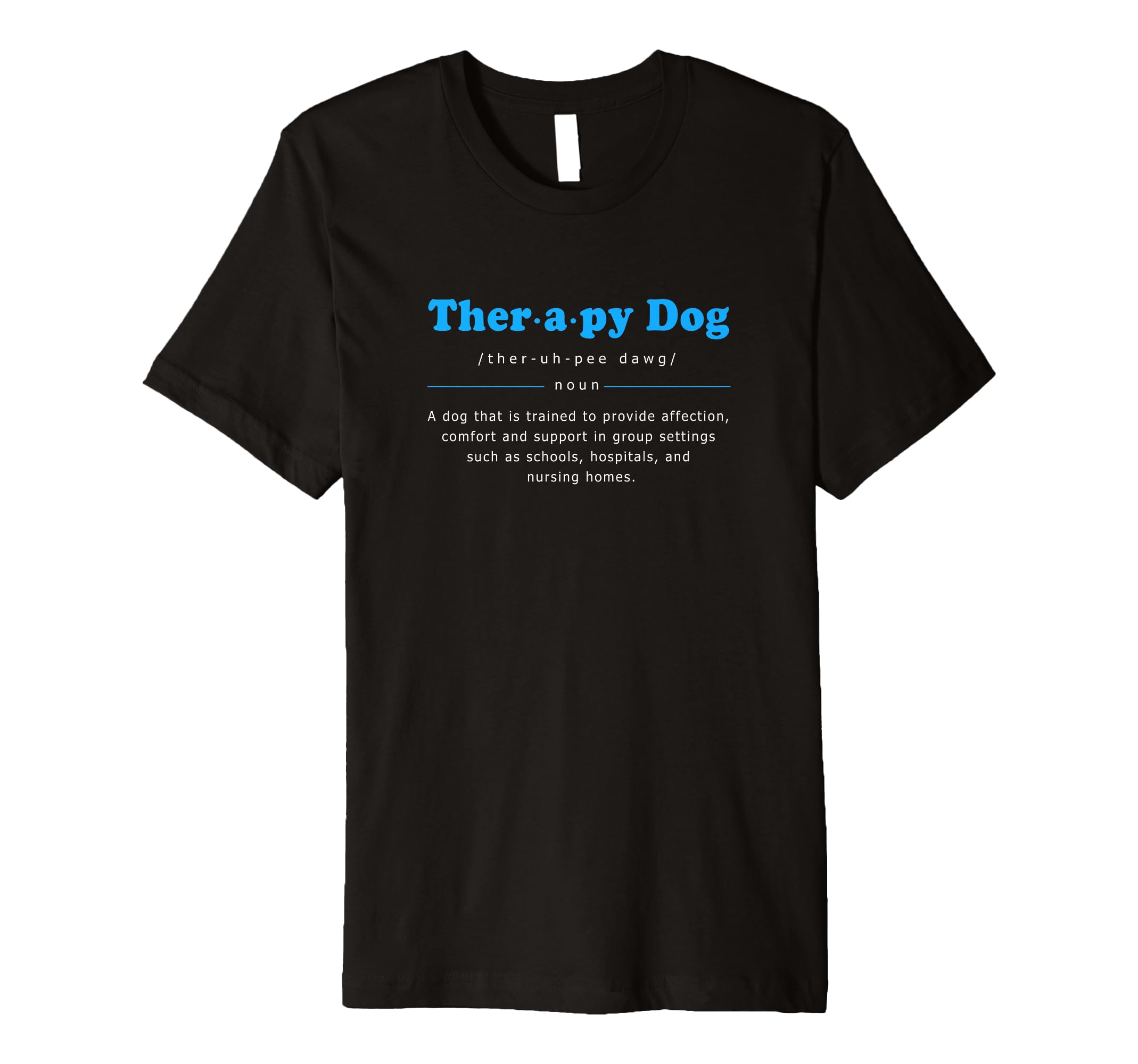 Therapy Dog Mom Therapy Dog Definition T-Shirt - Novelty Apparel Men Women - T-Shirt, Sweatshirt, Hoodie