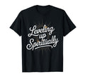 Leveling Up Spiritually Mindfulness T-Shirt - Graphic Print for Adults - T-Shirt, Sweatshirt, Hoodie