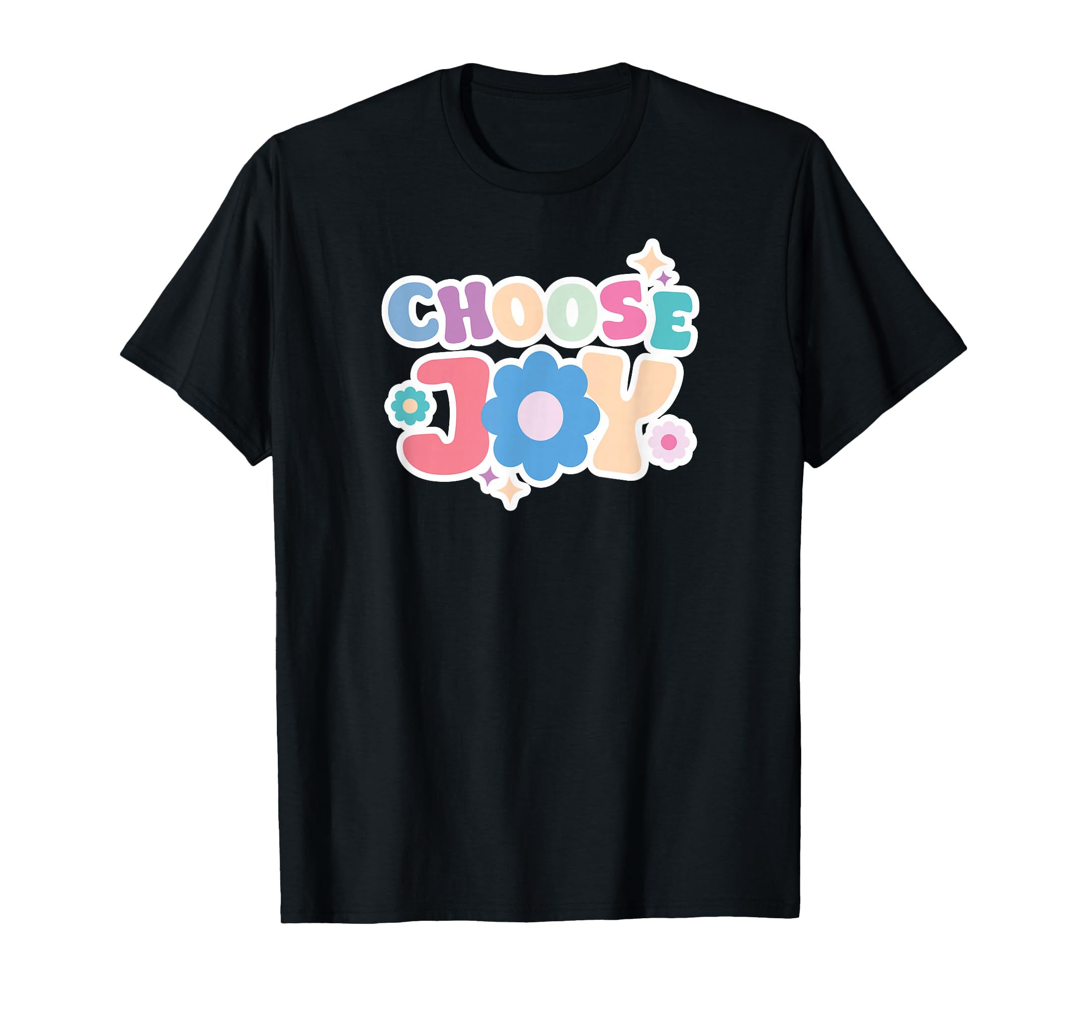 Choose Joy T-Shirt - Streetwear Style Men Women - T-Shirt, Sweatshirt, Hoodie