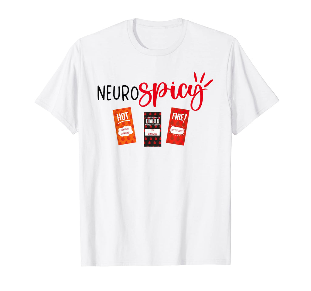 Neurospicy Overstimulated Adhd T-Shirt - Casual Everyday Wear Men Women - T-Shirt, Sweatshirt, Hoodie