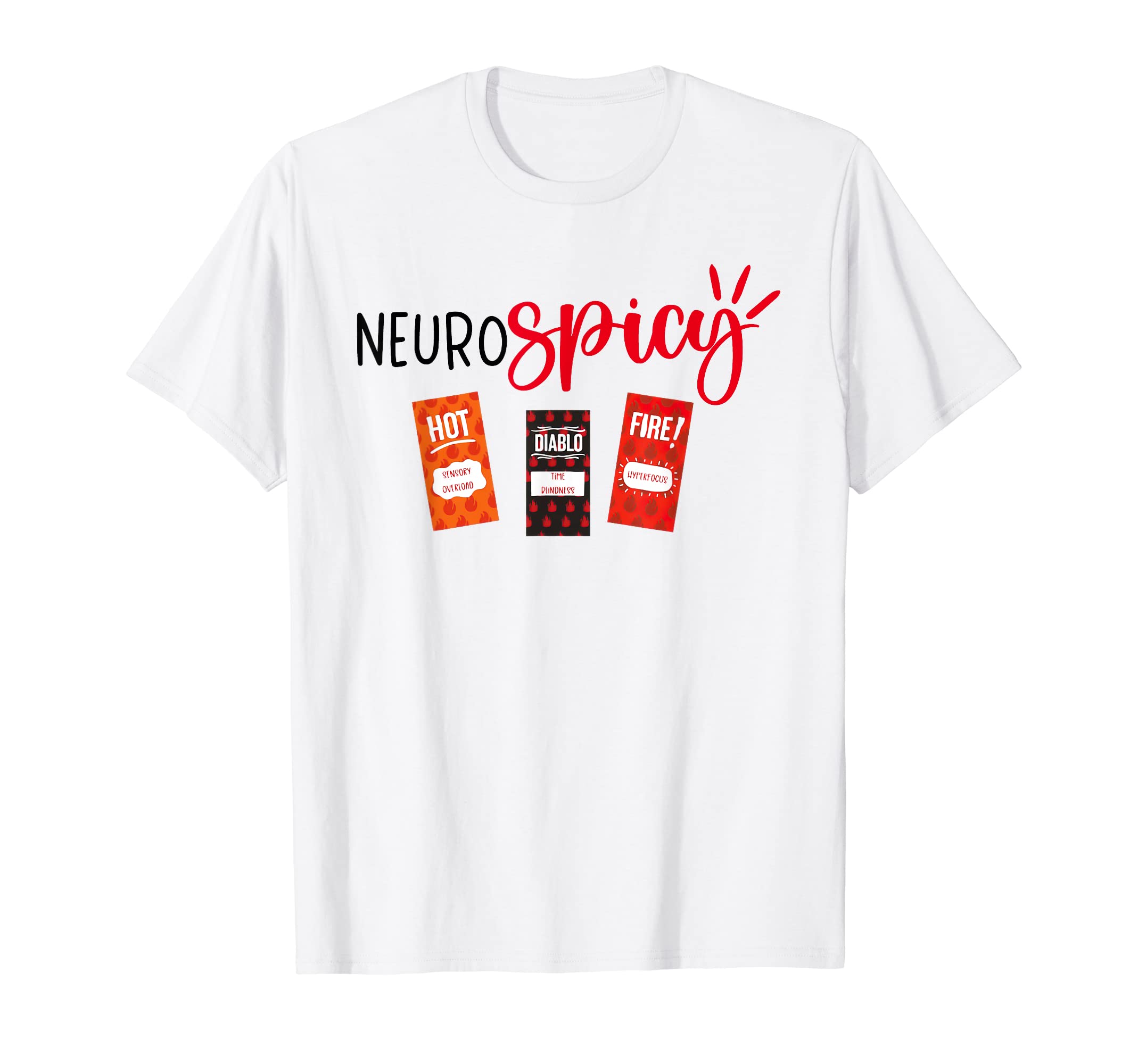 Neurospicy Overstimulated Adhd T-Shirt - Casual Everyday Wear Men Women - T-Shirt, Sweatshirt, Hoodie