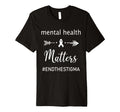 Mental Health Matters End Stigma 2 T-Shirt - Fun Novelty Design Unisex - T-Shirt, Sweatshirt, Hoodie