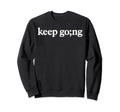 Keep Going Semicolon Mental Health Sweatshirt - Fun Novelty Design Unisex - T-Shirt, Sweatshirt, Hoodie