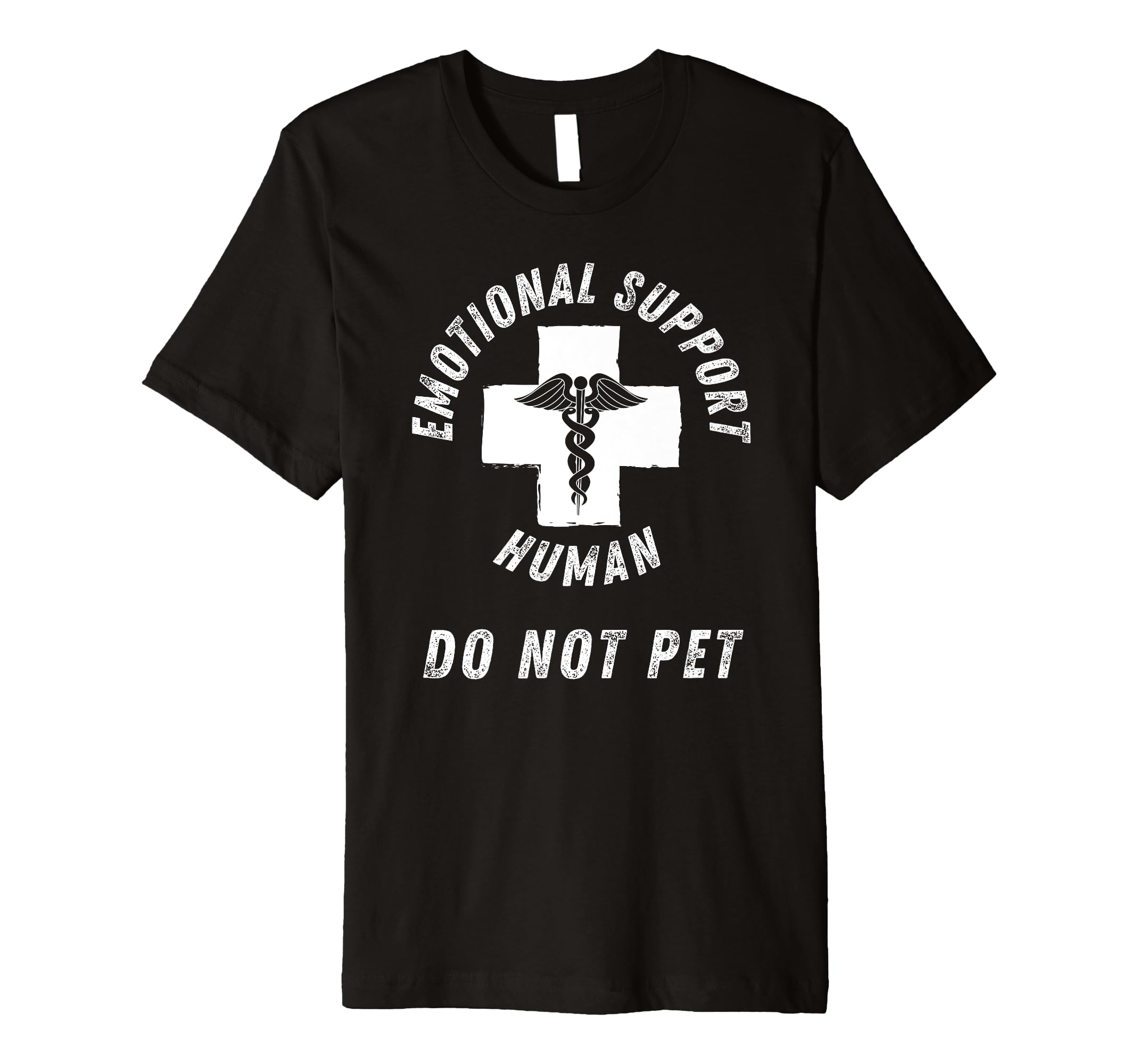 Emotional Support Human Do Not Pet Service T-Shirt - Unique Graphic Unisex - T-Shirt, Sweatshirt, Hoodie