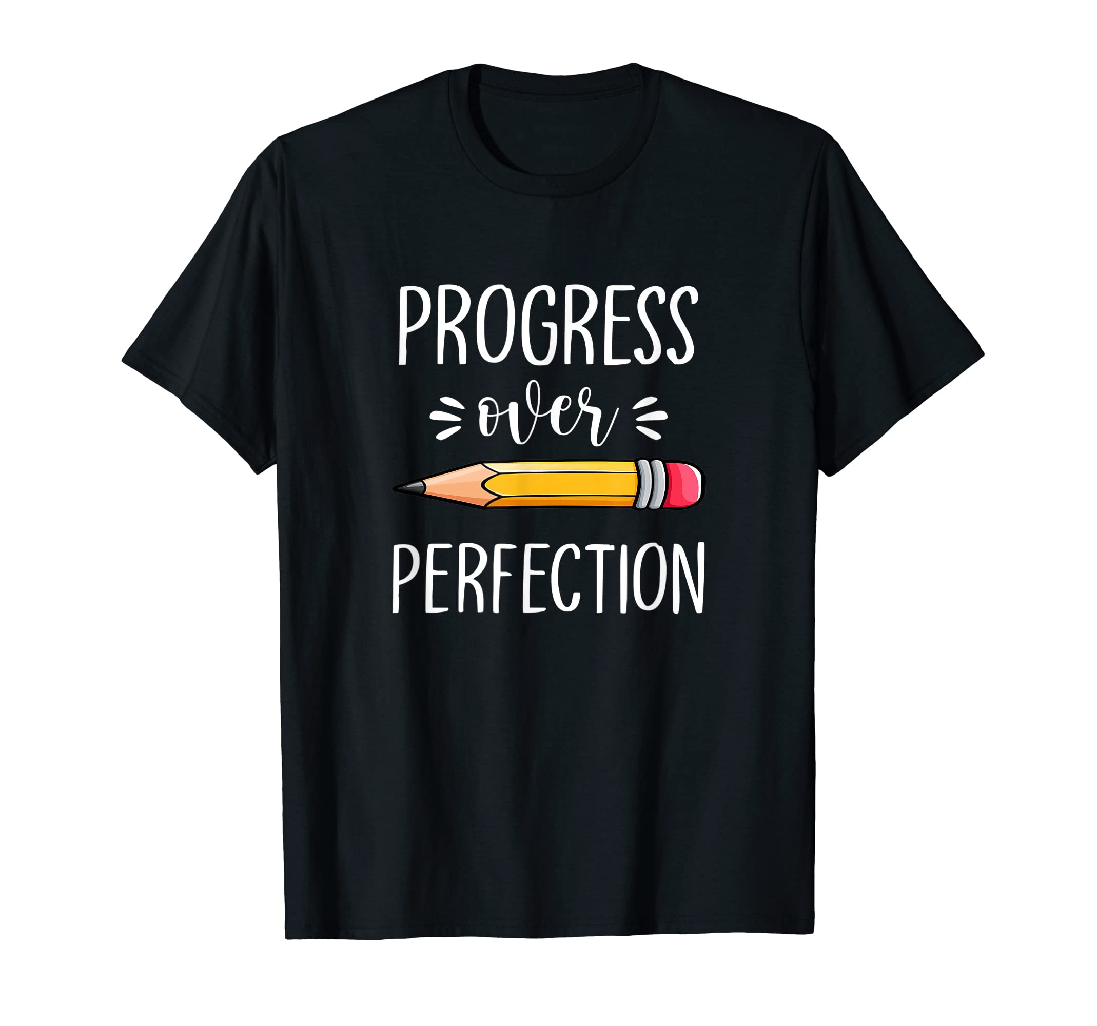 Motivational Progress Over T-Shirt - Casual Everyday Wear Unisex - T-Shirt, Sweatshirt, Hoodie