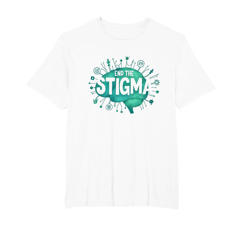 End Stigma Mental Health Awareness T-Shirt - Trendy Graphic Men Women - T-Shirt, Sweatshirt, Hoodie