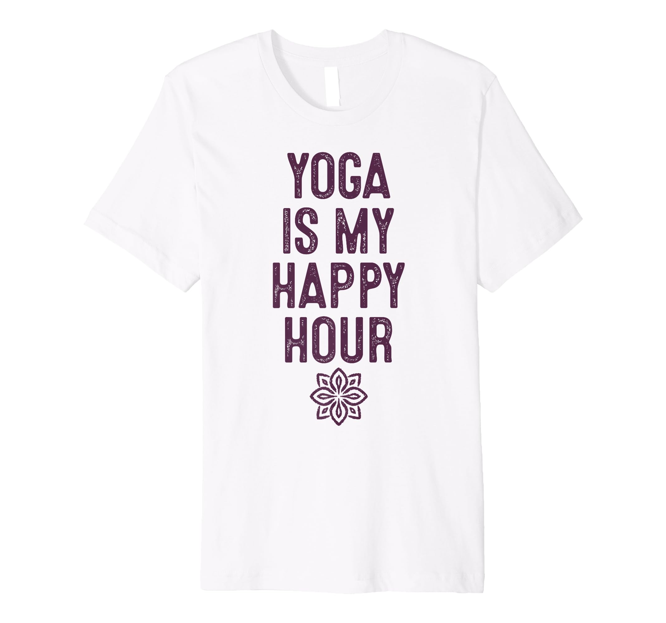Yoga Is My Happy Hour Relaxation Chakra T-Shirt - Streetwear Style Unisex - T-Shirt, Sweatshirt, Hoodie