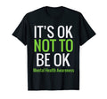 Its Ok Not To Be Ok Mental Health T-Shirt - Aesthetic Graphic for Adults - T-Shirt, Sweatshirt, Hoodie