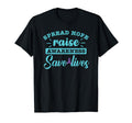 Spread Hope Raise Awareness Save Lives T-Shirt - Novelty Apparel Unisex - T-Shirt, Sweatshirt, Hoodie
