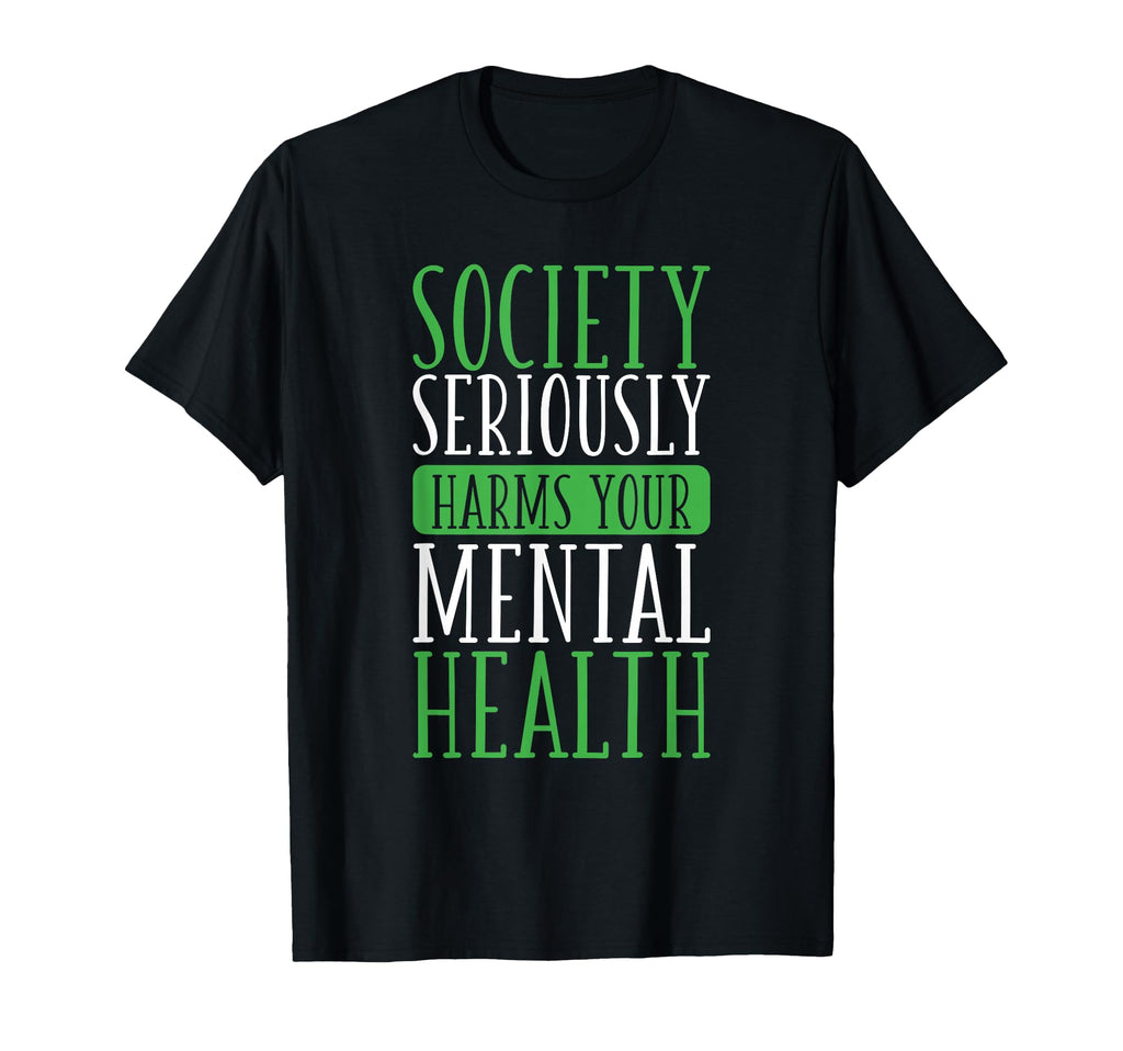 Society Seriously Harms Your Mental T-Shirt - Aesthetic Graphic Unisex - T-Shirt, Sweatshirt, Hoodie