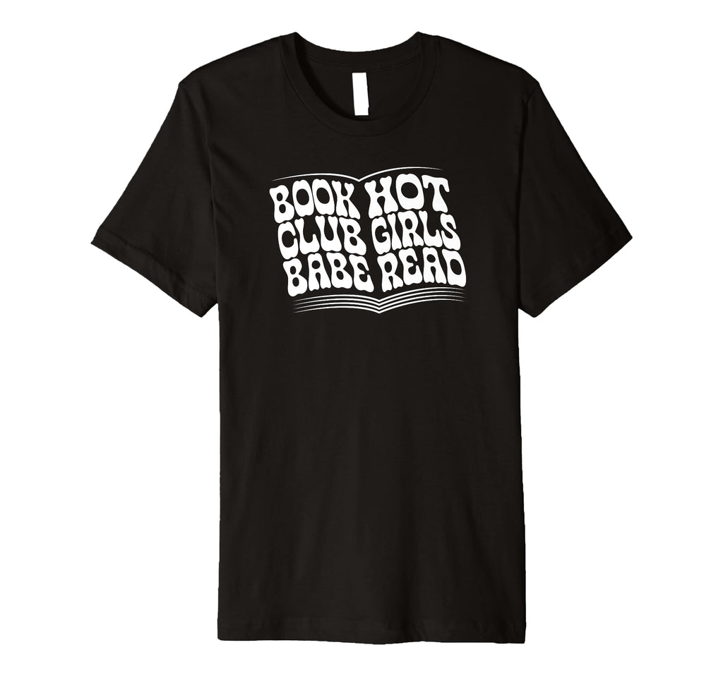 Book Club Babe Hot Read Bookish Reader T-Shirt - Unique Graphic for Adults - T-Shirt, Sweatshirt, Hoodie