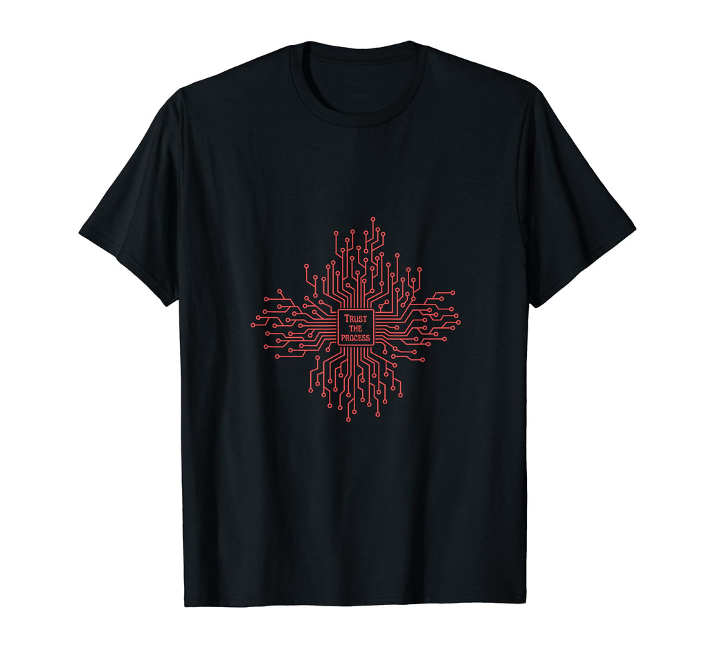 Trust Process Funny Software T-Shirt - Custom Art Print for Adults - T-Shirt, Sweatshirt, Hoodie