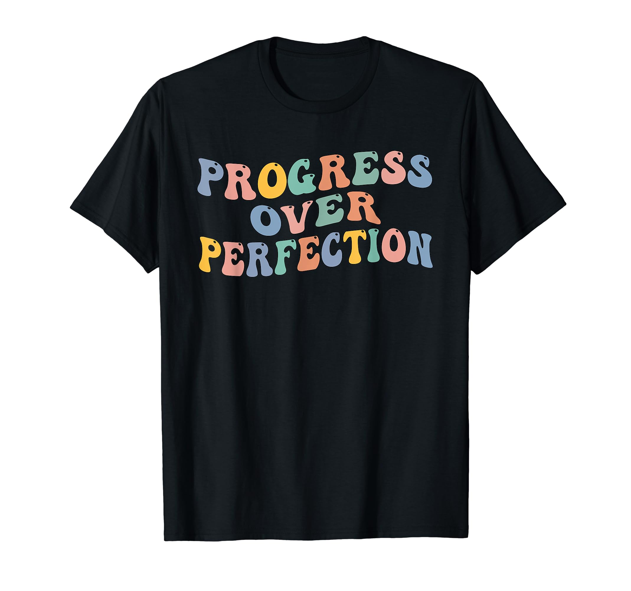 Progress Over Perfection Back To School T-Shirt - Novelty Apparel Unisex - T-Shirt, Sweatshirt, Hoodie