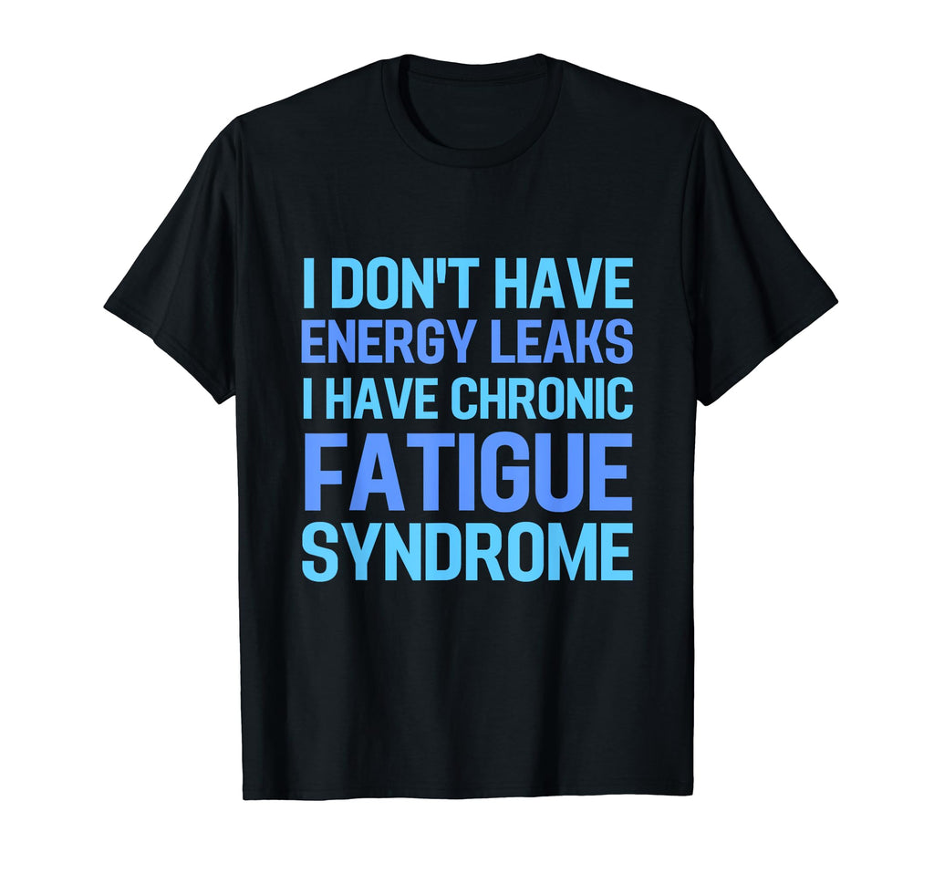 Chronic Fatigue Syndrome Awareness Cfs T-Shirt - Unique Graphic for Adults - T-Shirt, Sweatshirt, Hoodie