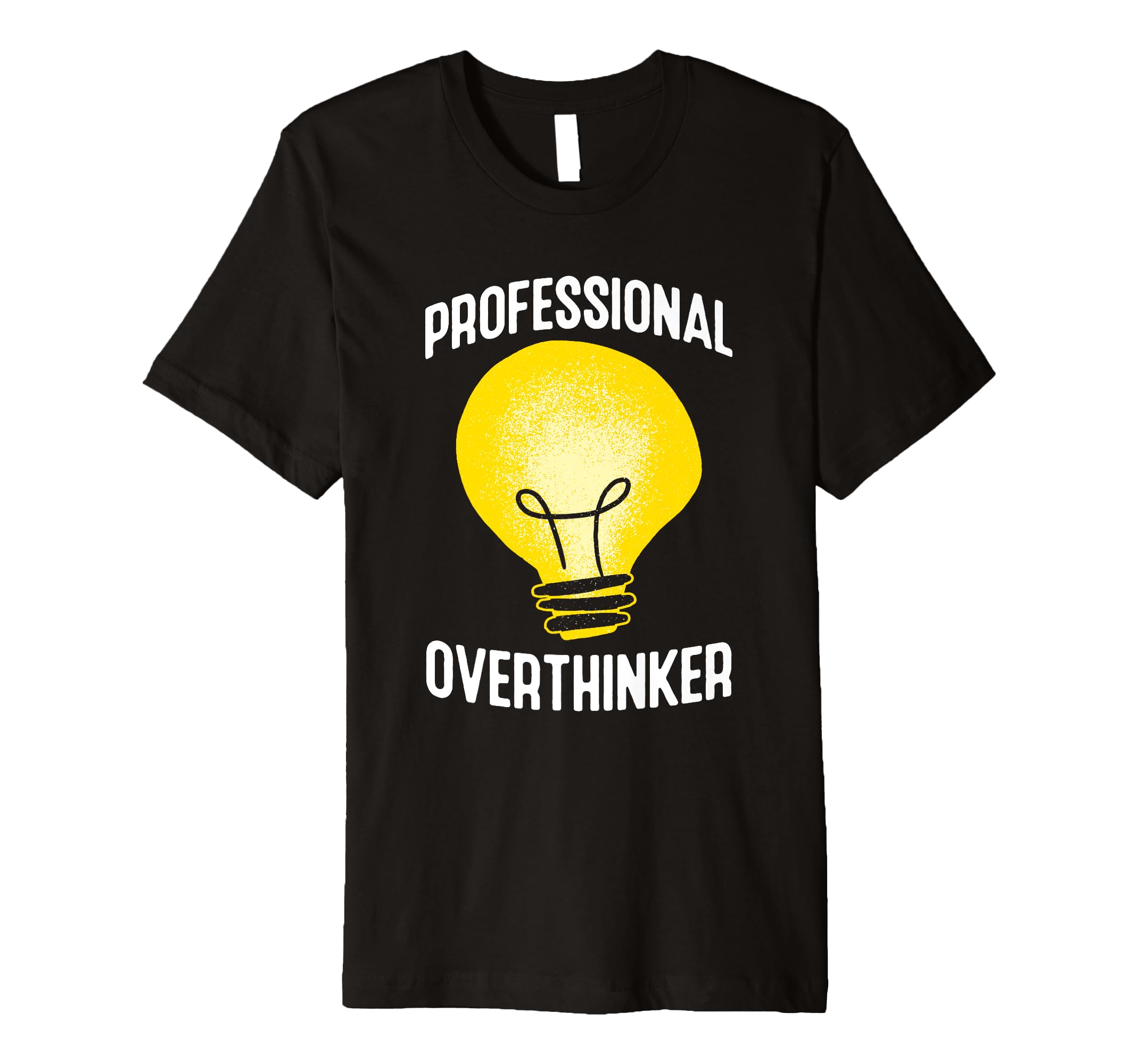 Professional Overthinker Humorous T-Shirt - Aesthetic Graphic Unisex - T-Shirt, Sweatshirt, Hoodie