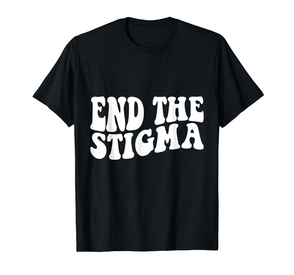 Health Awareness End Stigma T-Shirt - Aesthetic Graphic Men Women - T-Shirt, Sweatshirt, Hoodie