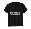 Professional Overthinker Minimalist T-Shirt - Trendy Graphic for Adults - T-Shirt, Sweatshirt, Hoodie