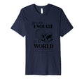 You Are Enough World Motivational T-Shirt - Custom Art Print Men Women - T-Shirt, Sweatshirt, Hoodie