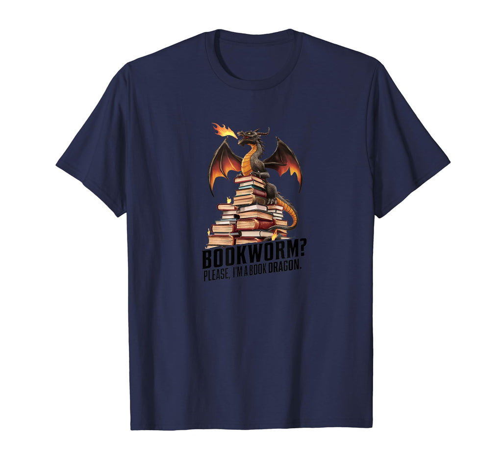 Bookworm Please Im Book Dragon Funny T-Shirt - Novelty Apparel Unisex - T-Shirt, Sweatshirt, Hoodie