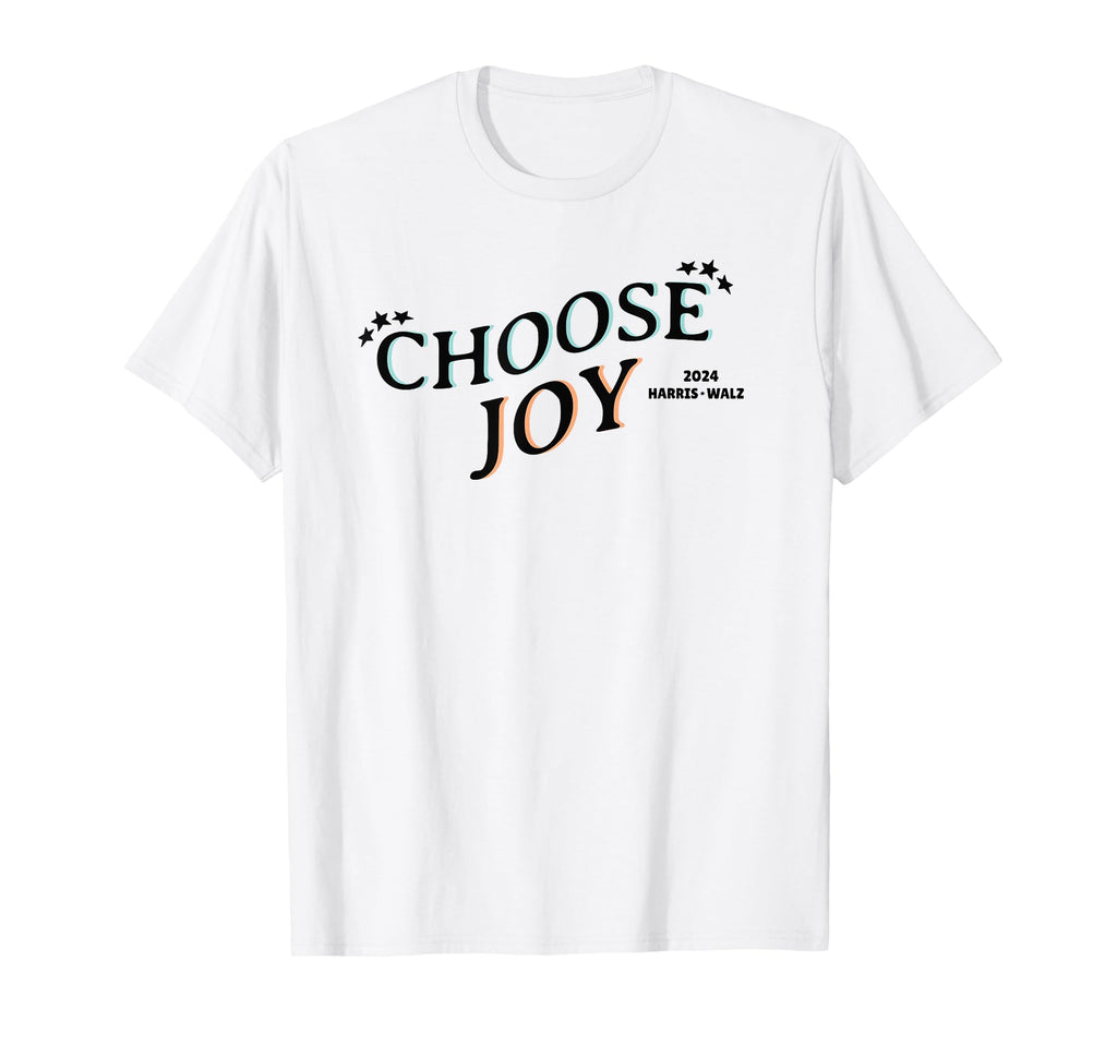 Choose Joy President Kamala Harris Tim T-Shirt - Novelty Apparel Unisex - T-Shirt, Sweatshirt, Hoodie