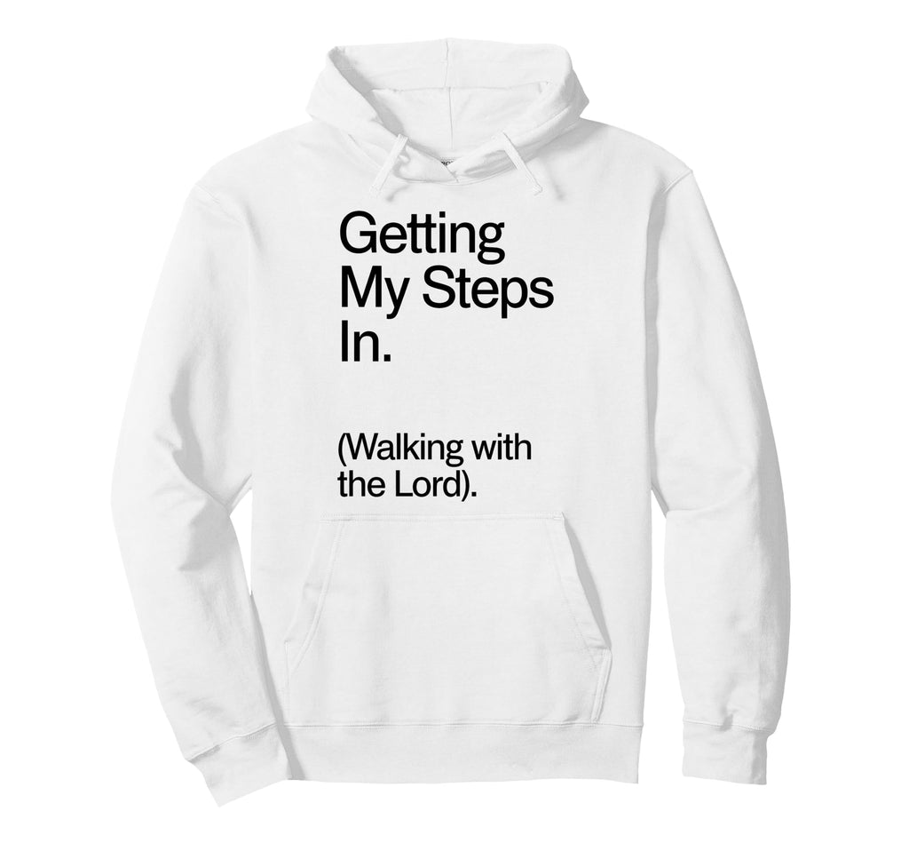 Getting My Steps Walking Lord Hoodie - Trendy Graphic Unisex - T-Shirt, Sweatshirt, Hoodie