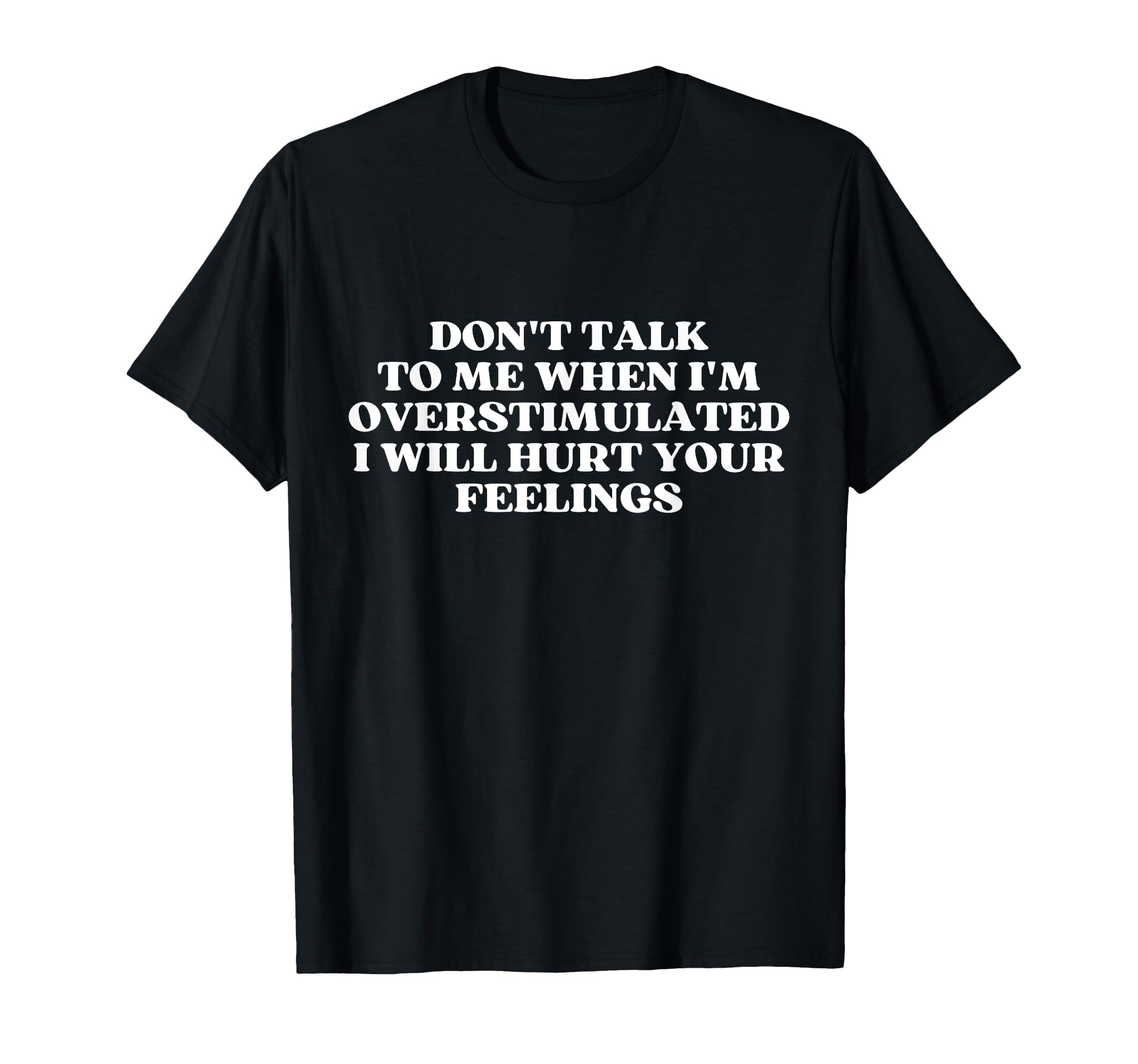 Dont Talk To Me When Im T-Shirt - Aesthetic Graphic for Adults - T-Shirt, Sweatshirt, Hoodie