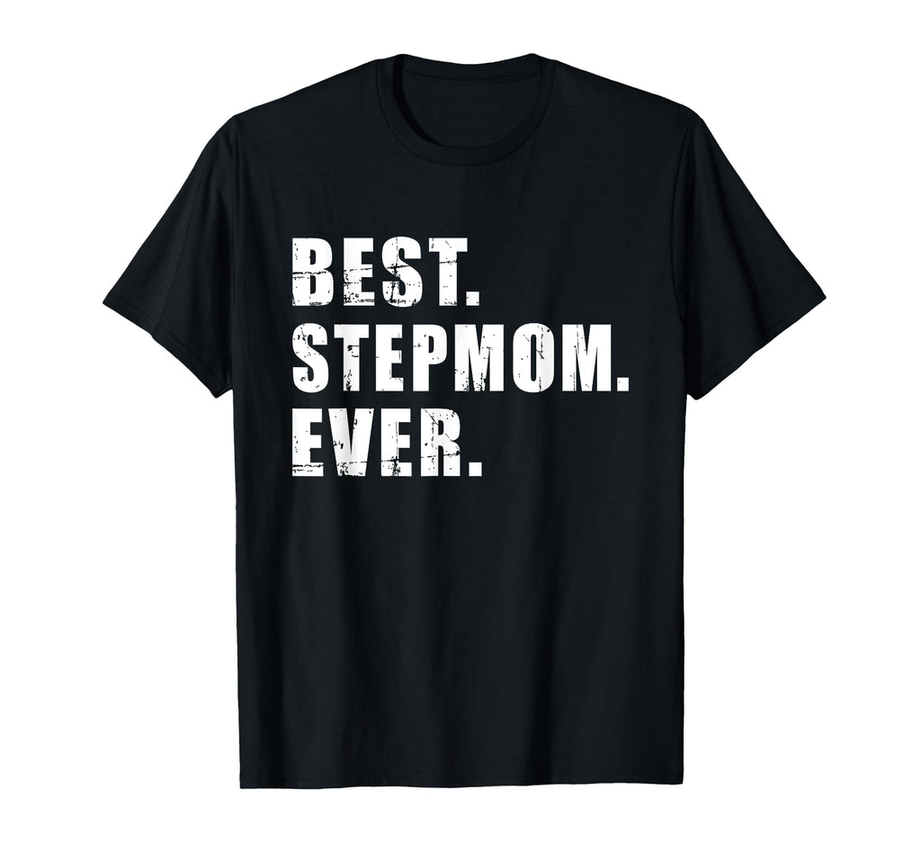 Best Stepmom Ever T-Shirt - Streetwear Style for Adults - T-Shirt, Sweatshirt, Hoodie