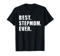 Best Stepmom Ever T-Shirt - Streetwear Style for Adults - T-Shirt, Sweatshirt, Hoodie