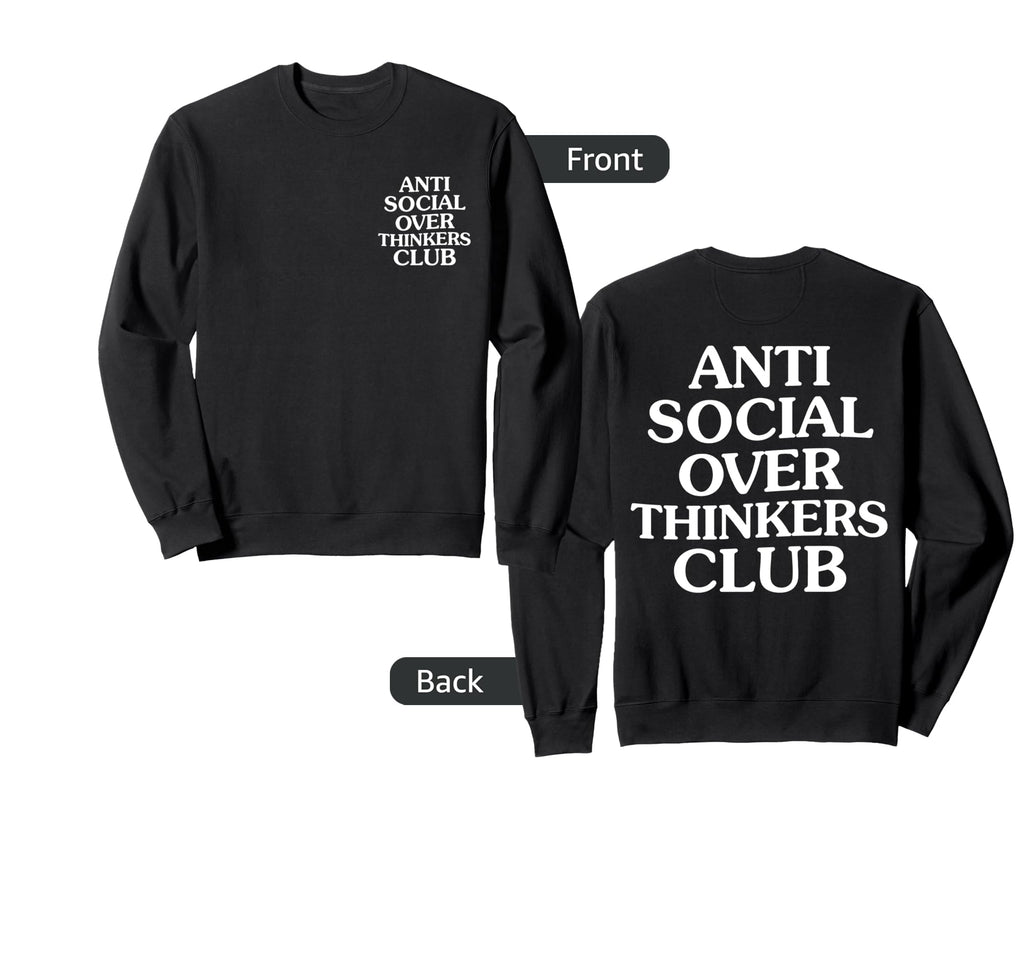 Anti Social Overthinkers Club Sweatshirt - Unique Graphic for Adults - T-Shirt, Sweatshirt, Hoodie