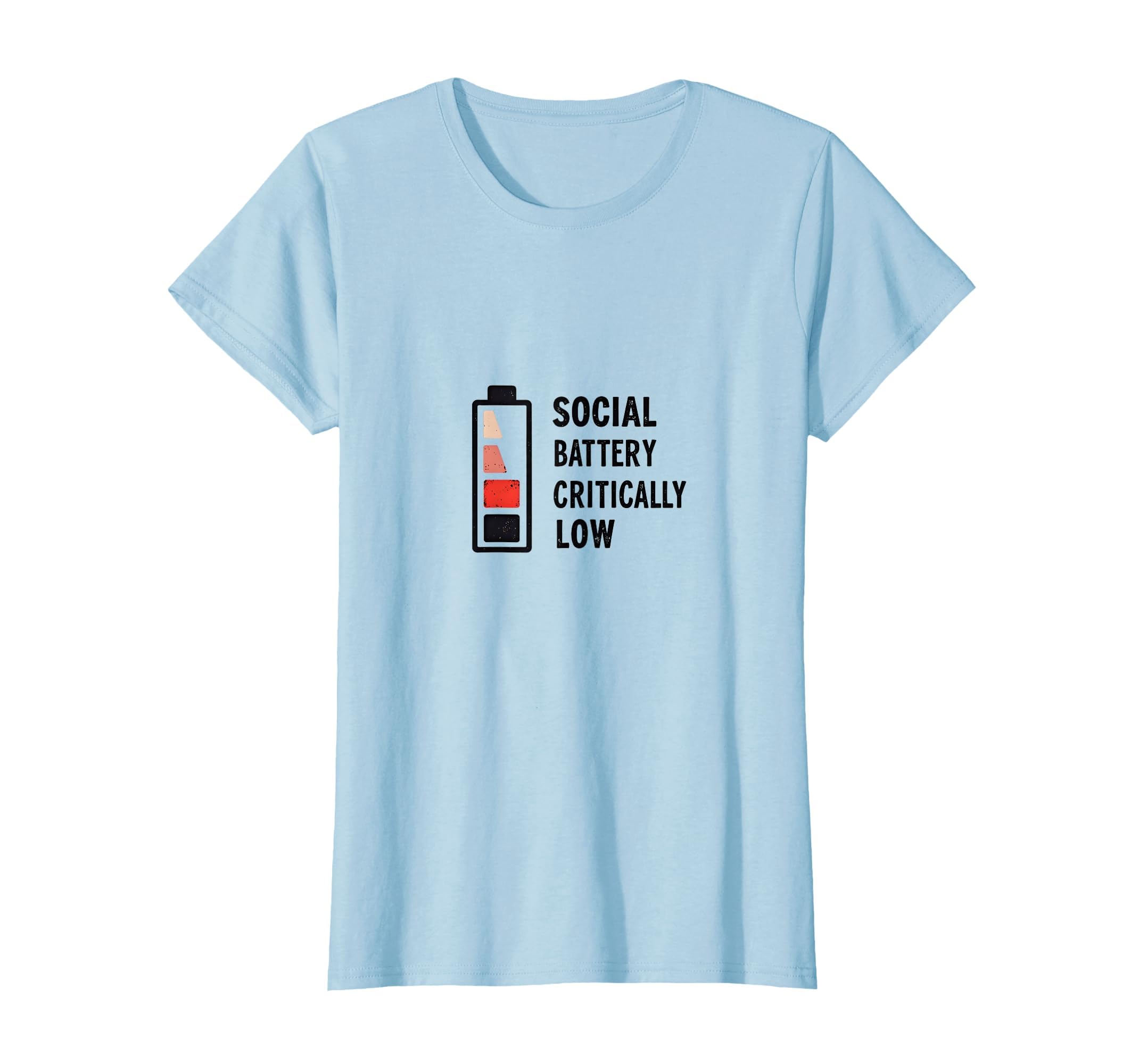 Social Battery Critically Low T-Shirt - Trendy Graphic Unisex - T-Shirt, Sweatshirt, Hoodie