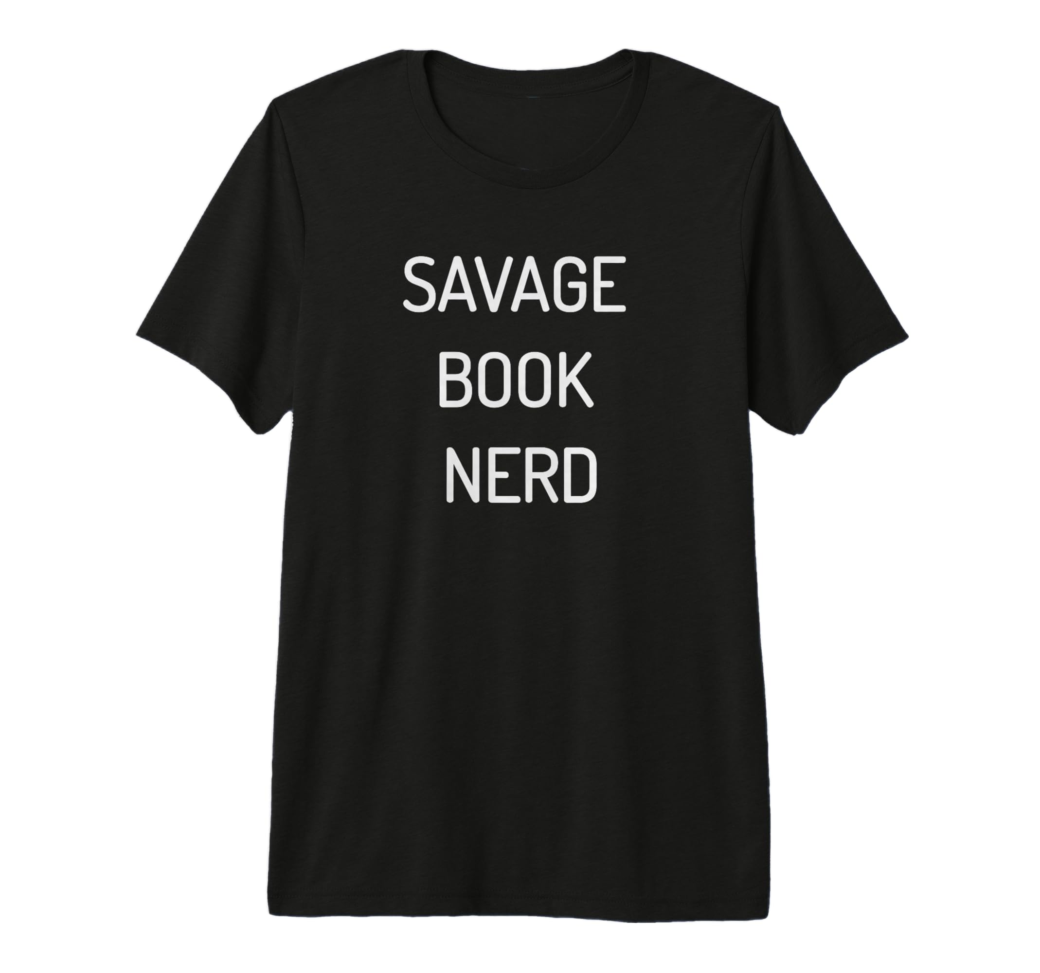 Savage Book Nerd T-Shirt - Trendy Graphic for Adults - T-Shirt, Sweatshirt, Hoodie