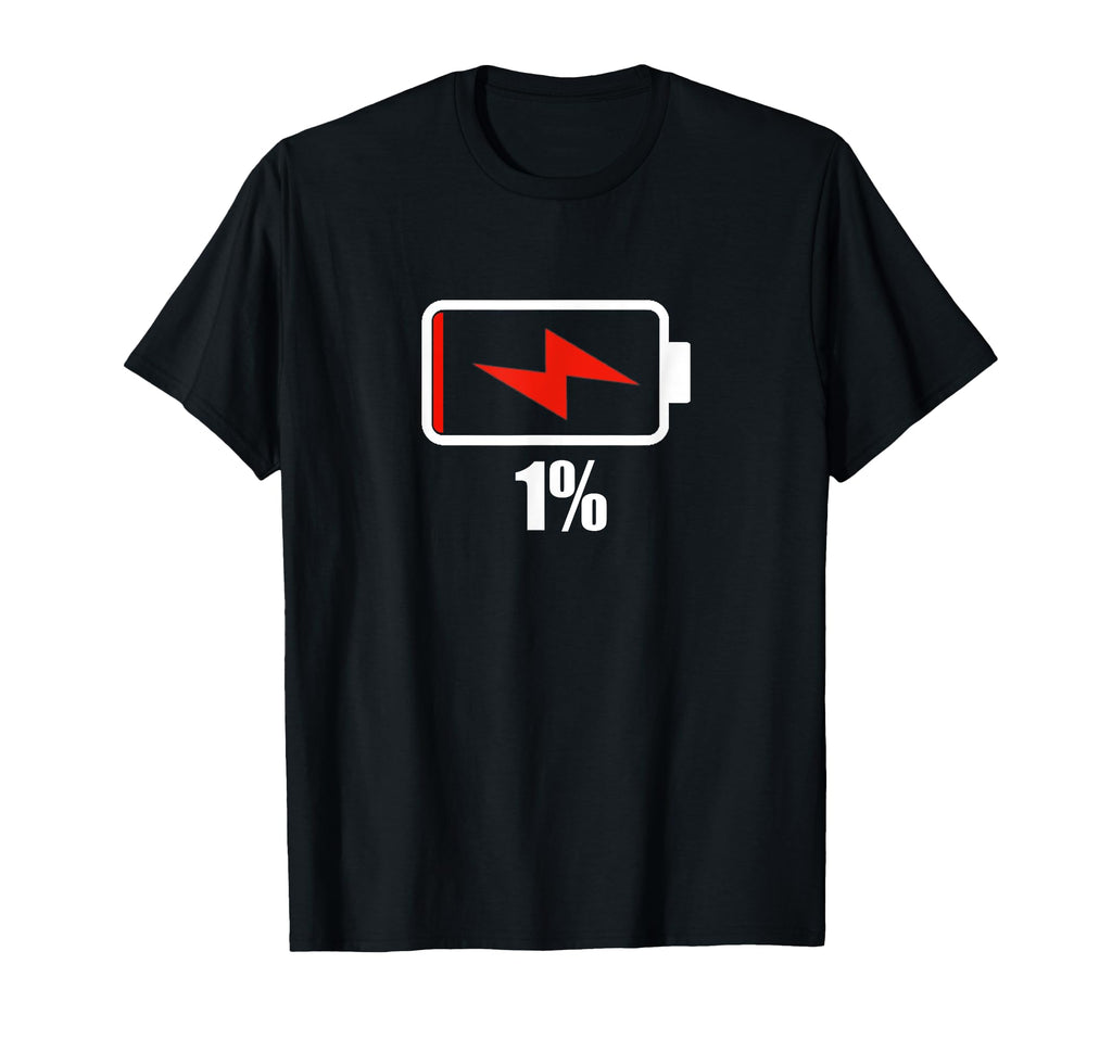 Battery 1 1 Remaining Battery Dead T-Shirt - Fun Novelty Design Unisex - T-Shirt, Sweatshirt, Hoodie