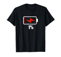 Battery 1 1 Remaining Battery Dead T-Shirt - Fun Novelty Design Unisex - T-Shirt, Sweatshirt, Hoodie