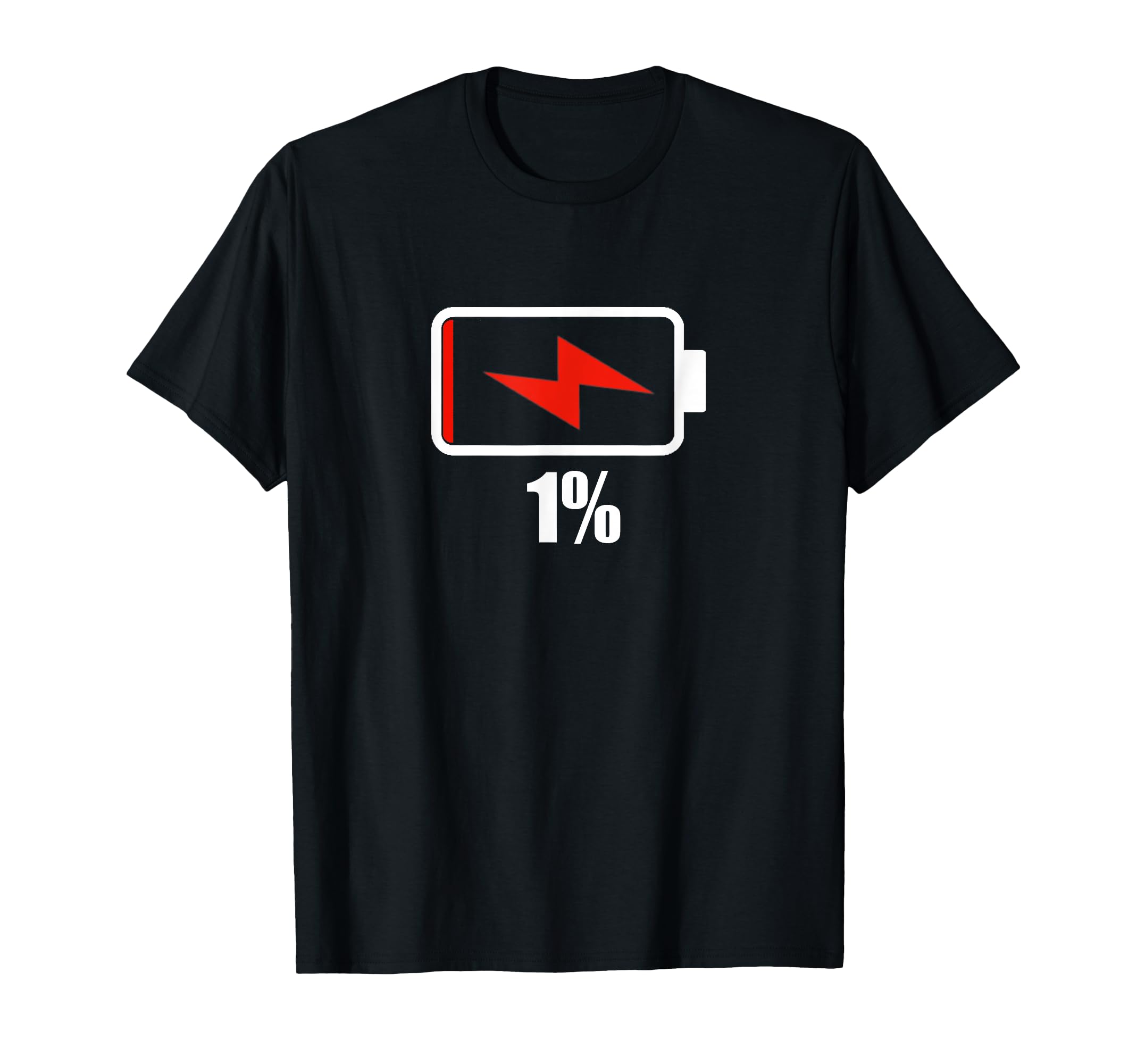 Battery 1 1 Remaining Battery Dead T-Shirt - Fun Novelty Design Unisex - T-Shirt, Sweatshirt, Hoodie