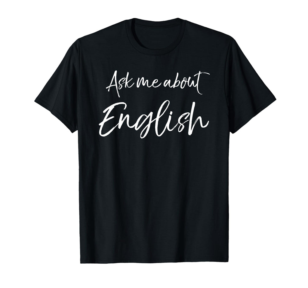 Funny English Teacher Gift T-Shirt - Casual Everyday Wear for Adults - T-Shirt, Sweatshirt, Hoodie