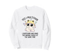 Funny Overthinker Multitasking Sweatshirt - Trendy Graphic Men Women - T-Shirt, Sweatshirt, Hoodie