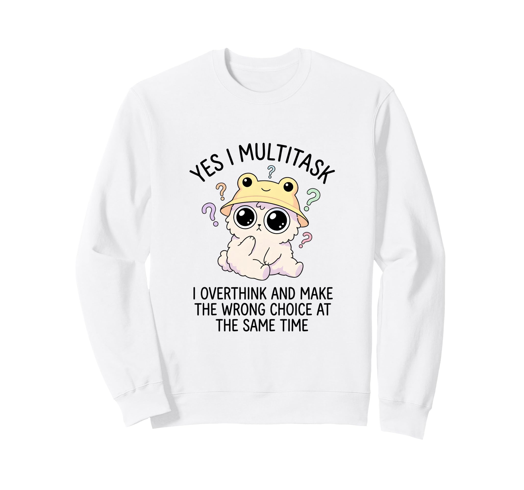 Funny Overthinker Multitasking Sweatshirt - Trendy Graphic Men Women - T-Shirt, Sweatshirt, Hoodie