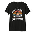 Professional Overthinker Humorous T-Shirt - Fun Novelty Design for Adults - T-Shirt, Sweatshirt, Hoodie