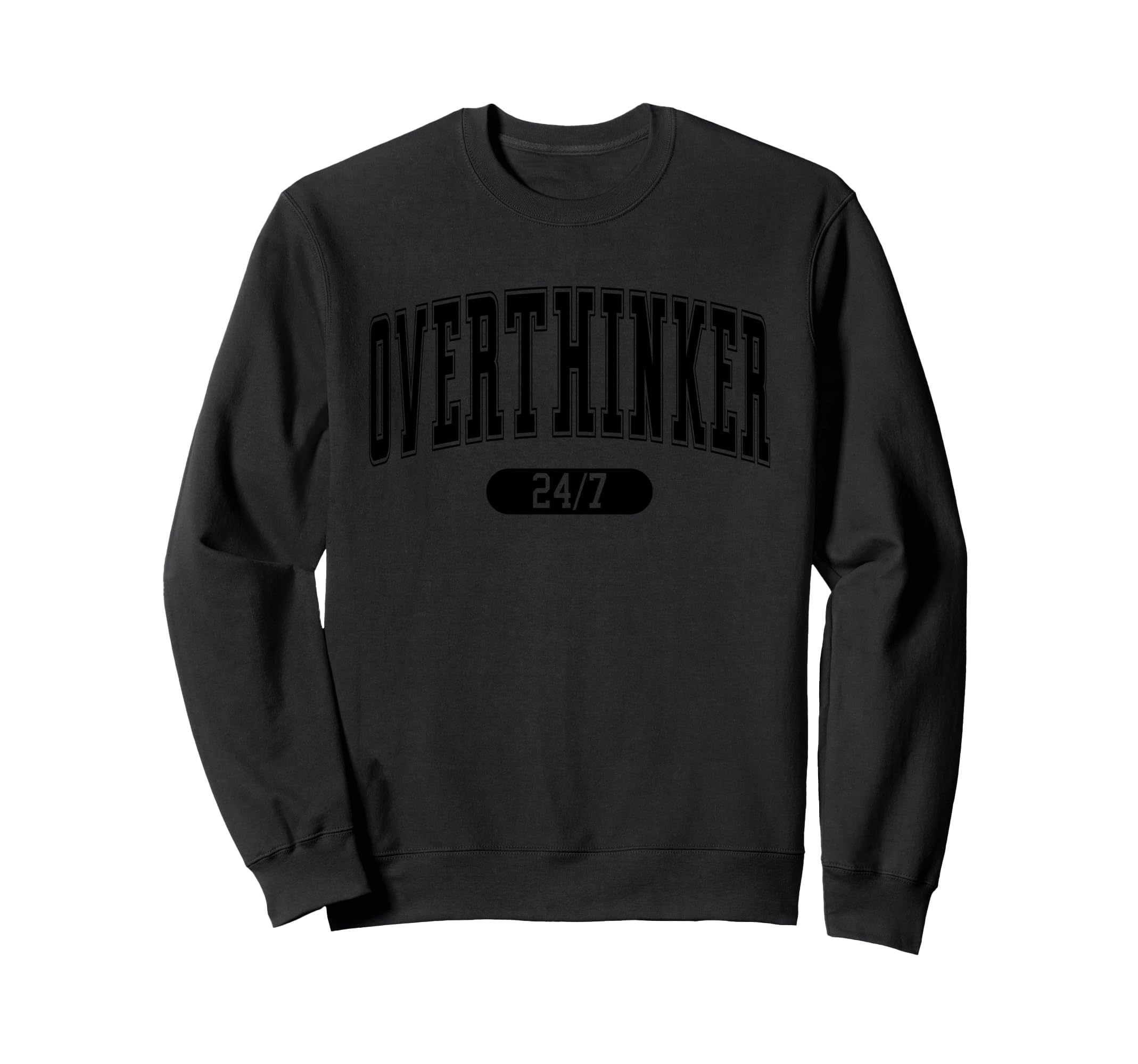 Daily Funny Quotes And Overthinker Sweatshirt - Minimalist Print Unisex - T-Shirt, Sweatshirt, Hoodie