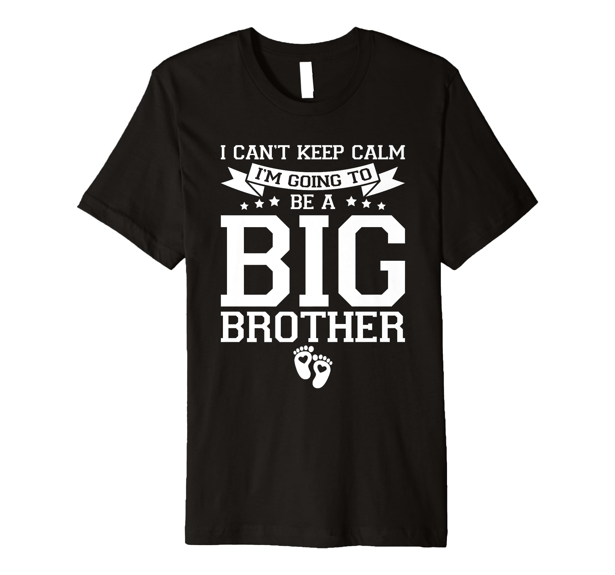 I Cant Keep Calm Im Going To Be Big T-Shirt - Custom Art Print for Adults - T-Shirt, Sweatshirt, Hoodie
